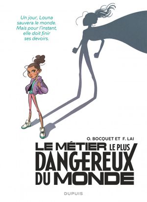 Le Métier le plus dangereux du Monde - Louna, tome 1