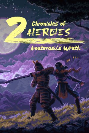 Chronicles of 2 Heroes: Amaterasu’s Wrath