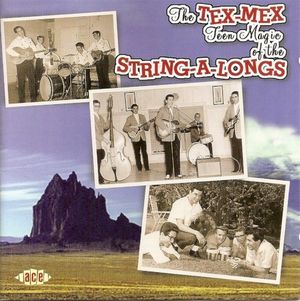 The Tex-Mex Teen Magic of the String-A-Longs