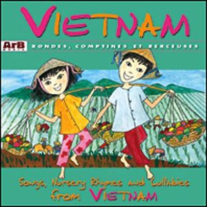 Vietnam: Rondes, comptines et berceuses