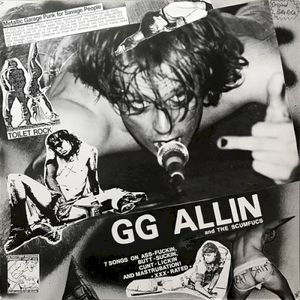 GG Allin and The Scumfucs / Artless