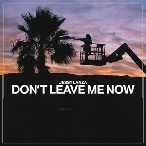 Don’t Leave Me Now (Single)