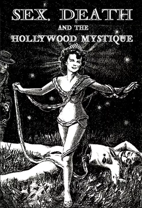 Sex, Death & The Hollywood Mystique