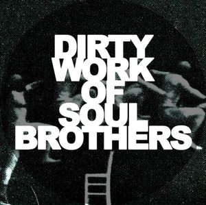 Dirty Work Of Soul Brothers (EP)