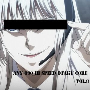 HI SPEED OTAKU CORE Vol.8 (EP)