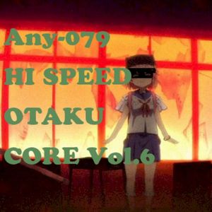 Hi Speed Otaku Core Vol. 6 (EP)