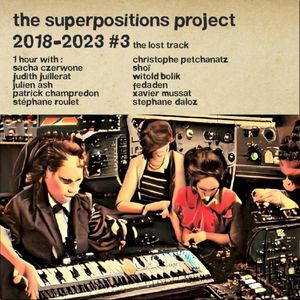 The Superpositions Project 2018-2023 #3 (The Lost Track)