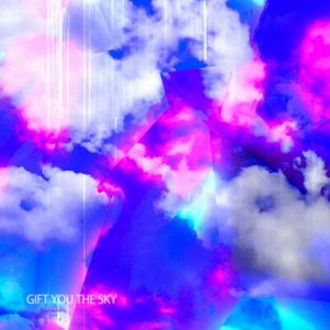 Gift You the Sky (Single)