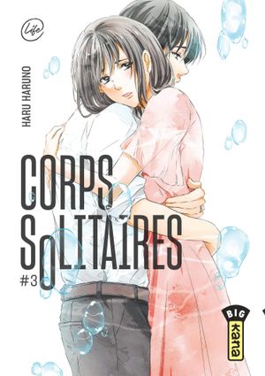 Corps solitaires, tome 3