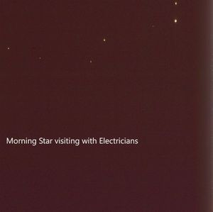 Morning Star visiting with Electricians (EP)