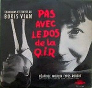 Pas avec le dos de la Q.I.R : Chansons et textes de Boris Vian