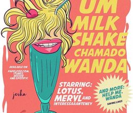 image-https://media.senscritique.com/media/000021285186/0/um_milkshake_chamado_wanda.jpg