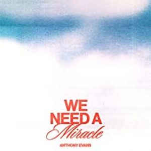 We Need a Miracle (Single)