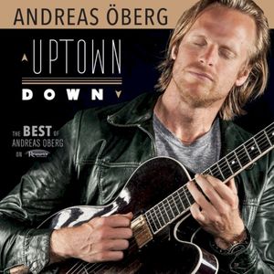 Uptown Down: The Best of Andreas Öberg on Resonance