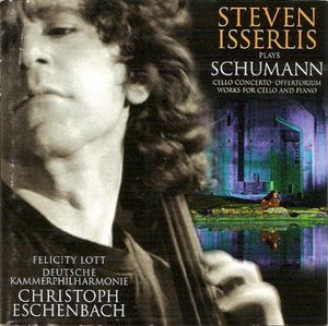 Steven Isserlis Plays Schumann