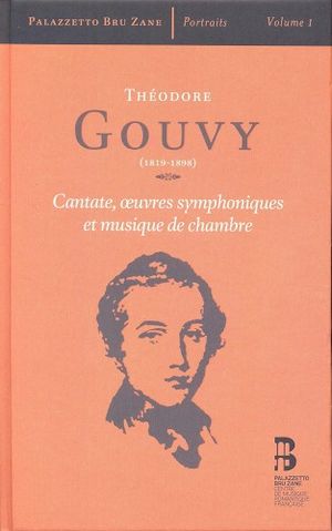 Portraits, Volume 1: Théodore Gouvy: Cantate, œuvres symphoniques et musique de chambre