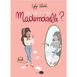 Où va-t-on mademoiselle ?