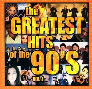 The Greatest Hits of the 90’s, Vol. 1