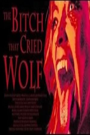 The Bitch That Cried Wolf