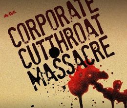 image-https://media.senscritique.com/media/000021289018/0/the_corporate_cut_throat_massacre.jpg