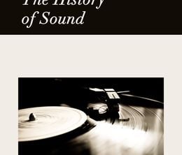 image-https://media.senscritique.com/media/000021289419/0/the_history_of_sound.jpg