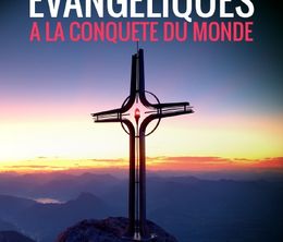 image-https://media.senscritique.com/media/000021290035/0/les_evangeliques_a_la_conquete_du_monde.jpg