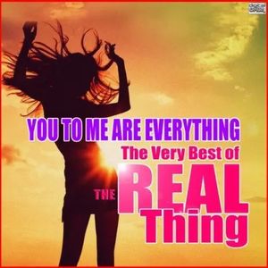 You To Me Are Everything - The Very Best Of The Real Thing