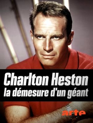 Charlton Heston, la démesure d'un géant