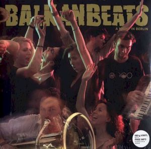 Balkan Beats: A Night in Berlin