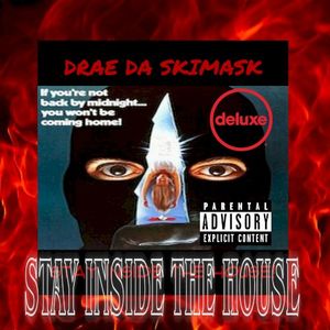STAY INSIDE THE HOUSE (DELUXE EDITION)