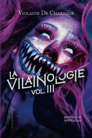 La Vilainologie, volume III