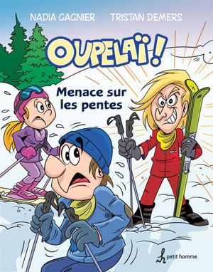 Oupelaï. Vol. 5. Menace sur les pentes