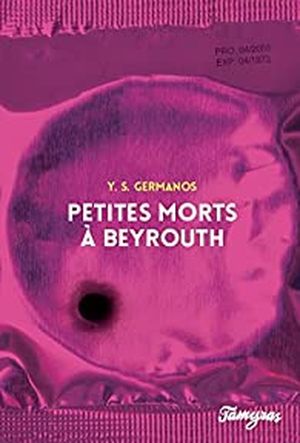 Petites Morts à Beyrouth