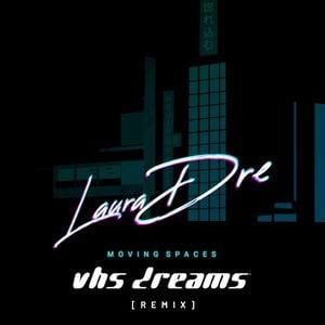 Moving Spaces (VHS Dreams remix) (Single)