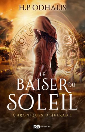 Chroniques d'Helrad, tome 1 : Le baiser du soleil