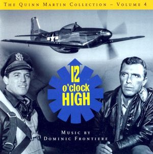 The Quinn Martin Collection - Volume 4: 12 O'Clock High