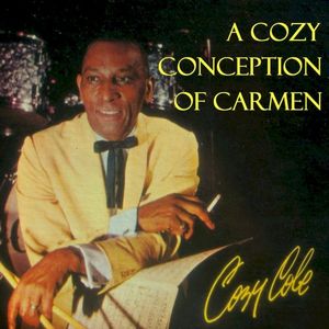A Cozy Cole Conception Of Carmen