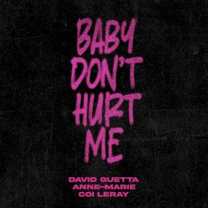 Baby Don’t Hurt Me (Single)