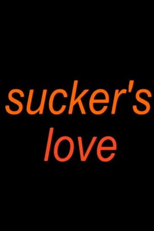 Sucker's Love