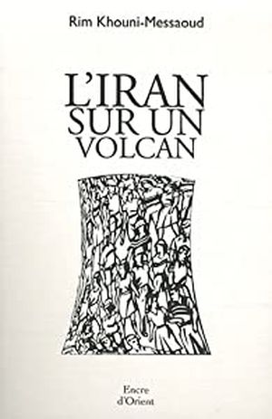 L'iran sur un volcan