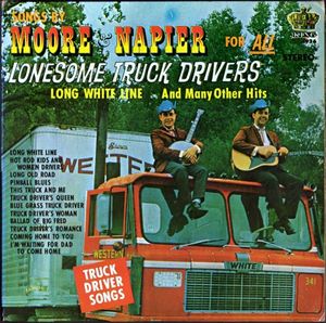 Songs by Moore & Napier for All Lonesome Truck Drivers