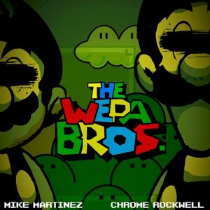 The Wepa Bros.