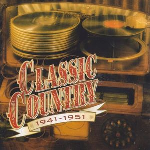 Classic Country: 1941-1951