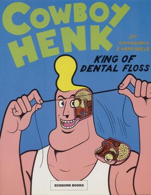 Cowboy Henk: King of Dental Floss