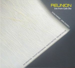 Reunion Live From Cafe Oto (Live)