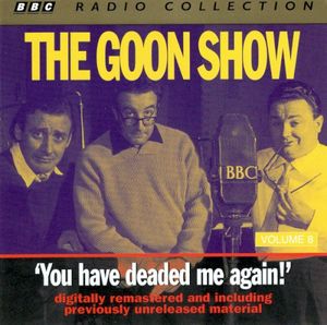 The Goon Show, Volume 8: "You Have Deaded Me Again"