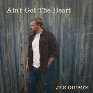 Ain’t Got the Heart (Single)