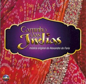 Caminho das Índias (Música Original de Alexandre de Faria) (OST)