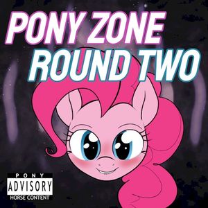 Pony Zone: Round Two (Single)