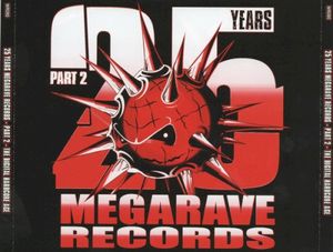 25 Years Megarave Records - Part 2 (The Digital Hardcore Age)